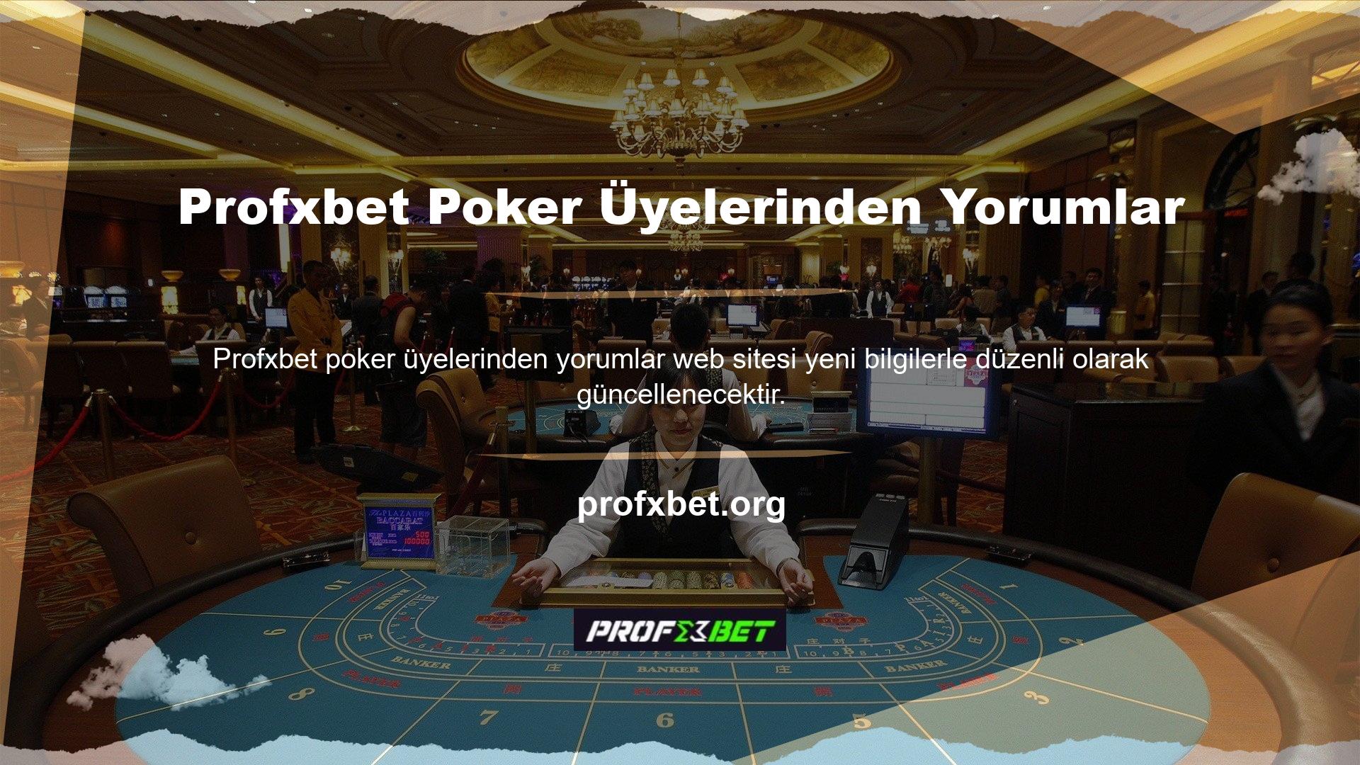 Site ayrıca Profxbet poker üyelerinin yorumlarına yönelik bir turnuvaya da ev sahipliği yapıyor