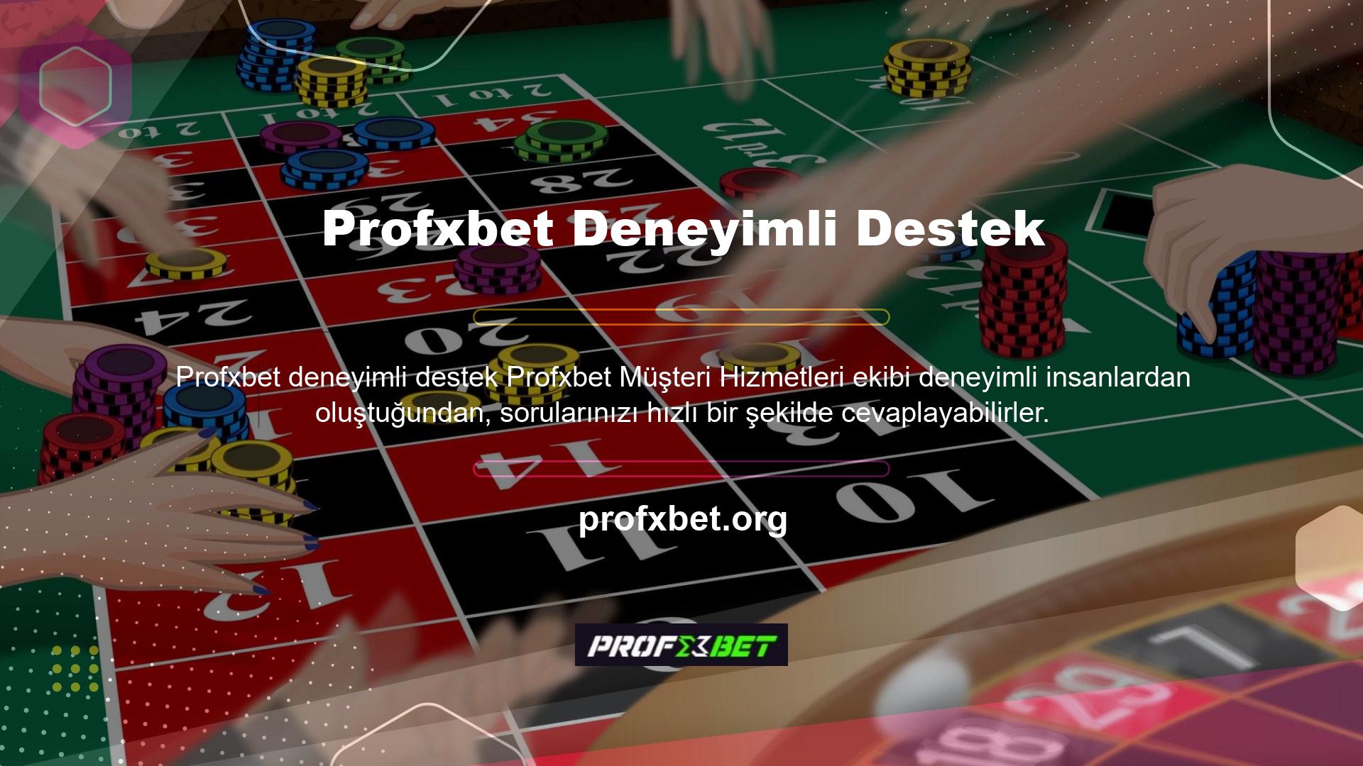 Hızlı yanıt nedeniyle, Profxbet canlı bir bahis sitesi olarak hizmete alındı ve herhangi bir şikayet almadı